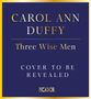 Carol Ann Duffy DBE: Three Wise Men, Buch