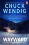 Chuck Wendig: Wayward, Buch