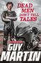 Guy Martin: Dead Men Don't Tell Tales, Buch
