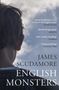 James Scudamore: English Monsters, Buch
