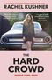 Rachel Kushner: The Hard Crowd, Buch, Buch