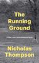 „The Running Ground“, „A Father, a Son, and the Simplest of Sports“, „Nicholas Thompson“. Läufer vor winterlichen Bäumen., Buch