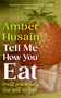 Amber Husain: Tell Me How You Eat, Buch