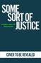 Peter Grainger: Some Sort of Justice, Buch