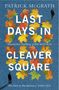 Patrick McGrath: Last Days in Cleaver Square, Buch