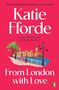 Katie Fforde: From London With Love, Buch