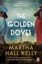 Martha Hall Kelly: The Golden Doves, Buch