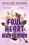 Chloe Gong: Foul Heart Huntsman, Buch