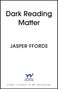 Jasper Fforde: Dark Reading Matter, Buch