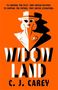 C J Carey: Widowland, Buch
