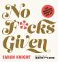 Sarah Knight: No F*cks Given: Life-Changing Words to Live By, Buch