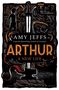 "Arthur: A New Life" von Amy Jeffs. Illustration eines Schwerts im Stein, umrissen von dynamischen Linien und einer Krone., Buch