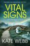 „VITAL SIGNS“, „Can a killer leave no trace?“, „KATE WEBB“. Eine malerische Brücke über einen ruhigen Fluss., Buch