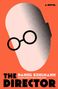 Text: "A Novel", "Daniel Kehlmann", "The Director". Illustration eines Gesichts ohne Merkmale mit Brille auf orangefarbenem Hintergrund., Buch