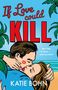Text: "If Love could KILL" und "KATIE BOHN". Illustration: Ein Paar umarmt sich, umgeben von Palmen. Vintage-Stil., Buch