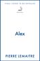 FINAL COVER TO BE REVEALED. Alex. PIERRE LEMAITRE. Oben mittig ein Segelboot-Logo mit „MacLehose“.