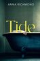 "Tide" in gelber Schrift, darüber "Anna Richmond". Eine Hand hängt über den Rand einer alten, dunklen Badewanne.