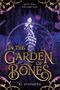 "FINAL COVER TO BE REVEALED" oben, Titel "In the Garden of Bones" und "KI STEPHENS" unten. Logo von Arcadia in der Mitte., Buch