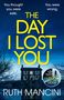 Ruth Mancini: The Day I Lost You, Buch