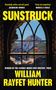 William Rayfet Hunter: Sunstruck, Buch