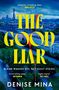 „THE GOOD LIAR“ in großen gelben Buchstaben über einer städtischen Skyline, darunter „Blood washes off, but guilt stains.“ und „Denise Mina“.