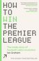 Ian Graham: How to Win the Premier League, Buch