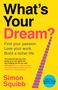 Simon Squibb: What's Your Dream?, Buch