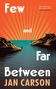 Jan Carson: Few and Far Between, Buch