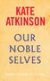 Text: "KATE ATKINSON, OUR NOBLE SELVES, FINAL COVER TO COME." Beigefarbenes Hintergrunddesign.