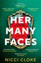 Texte: "HER MANY FACES", "To each of them she's someone different. But is she guilty?", "NICCI CLOKE". Goldener Rahmen, zerrissenes Rot., Buch