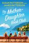 Susan Patterson: The Mother Daughter Book Club, Buch, Buch