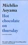 Michiko Aoyama: Hot Chocolate on Thursday, Buch