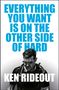 Ken Rideout: Everything You Want Is on the Other Side of Hard, Buch