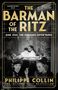 "THE BARMAN OF THE RITZ. JUNE 1940. THE GERMANS ENTER PARIS. PHILIPPE COLLIN." Stilvolle Frauen an einer Bar, Kellner im Hintergrund., Buch