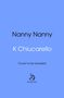 K. Chiucarello: Nanny Nanny, Buch