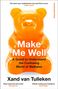 "Make Me Well: Exposing the World of Wellness to Find a Healthy Way of Living." Xand van Tulleken. Ein Gummibärchen in Orange., Buch
