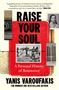 Der Text lautet: "Raise Your Soul: A Personal History of Resistance" von Yanis Varoufakis. Fotos von Menschen und Notizbuch., Buch