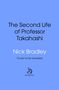 "The Second Life of Professor Takahashi" von Nick Bradley, "Cover to be revealed", darunter ein Doubleday-Logo.