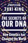 Turi King: The Secrets of our DNA, Buch
