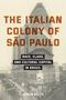 Giulia Ricco: The Italian Colony of Sao Paulo, Buch, Buch