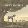 Colleen Muske: Brave Old Blue, Buch, Buch
