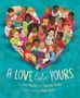 "A Love Like Yours" in bunten Buchstaben. Illustration von Kindern in Herzform sitzend, lächelnd und lesend., Buch