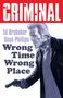 Ed Brubaker: Criminal Volume 7: Wrong Place Wrong Time (New Edition), Buch