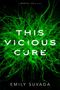 Emily Suvada: This Vicious Cure, Buch