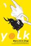 Mary H K Choi: Yolk, Buch