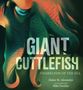 Elaine M Alexander: Giant Cuttlefish: Chameleon of the Sea, Buch