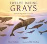 Nora Nickum: Twelve Daring Grays: A Whale Migration Adventure, Buch