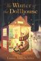 Laura Amy Schlitz: The Winter of the Dollhouse, Buch