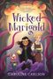 Caroline Carlson: Wicked Marigold, Buch