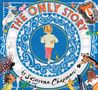 "The Only Story" in großen, bunten Buchstaben. Ein Kind in der Mitte, umgeben von verschiedenen Tieren in einer verspielten Illustration., Buch